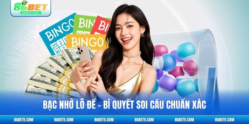 bạc nhớ lô đề 86bet