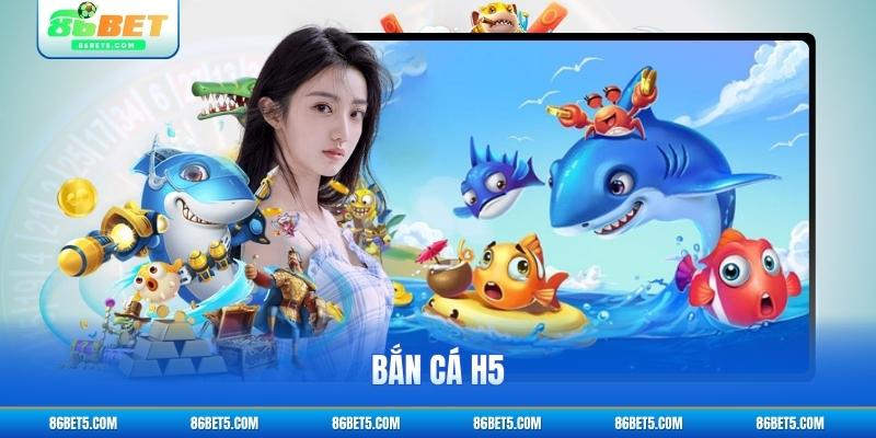 bắn cá h5