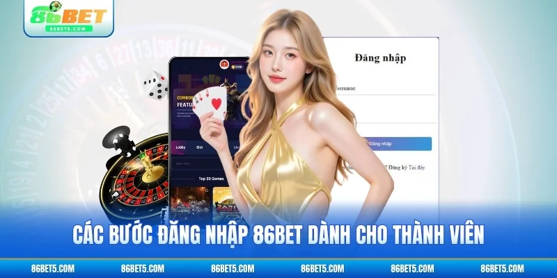 Các bước đăng nhập 86Bet dành cho thành viên