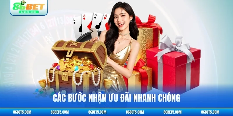 Các bước nhận ưu đãi nhanh chóng