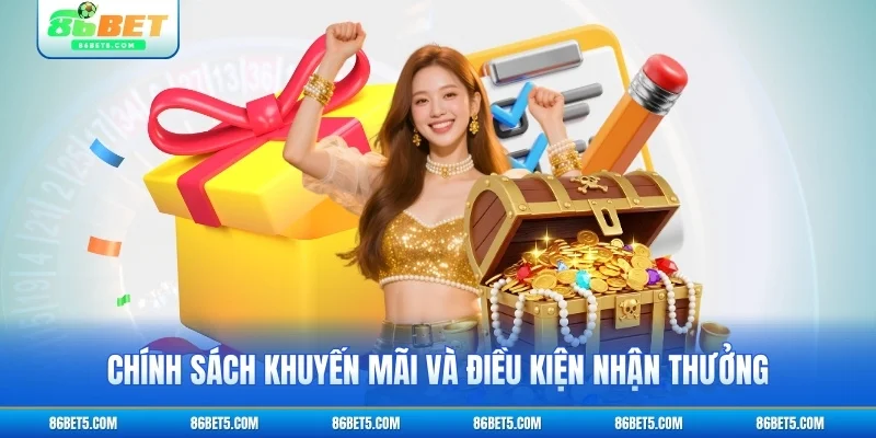 Chính sách khuyến mãi và điều kiện nhận thưởng