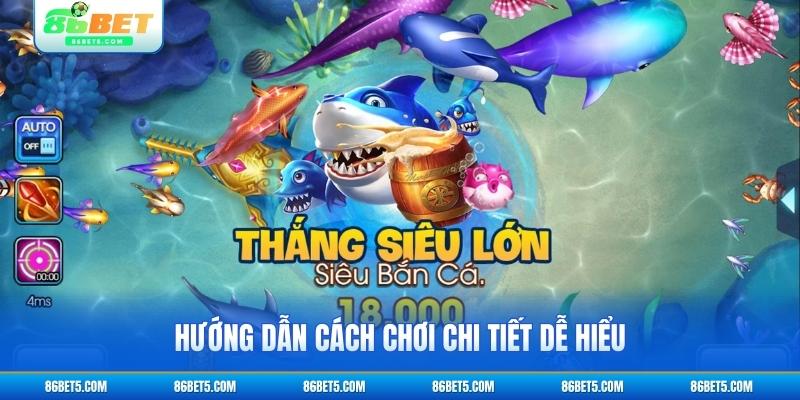 Hướng dẫn cách chơi chi tiết dễ hiểu