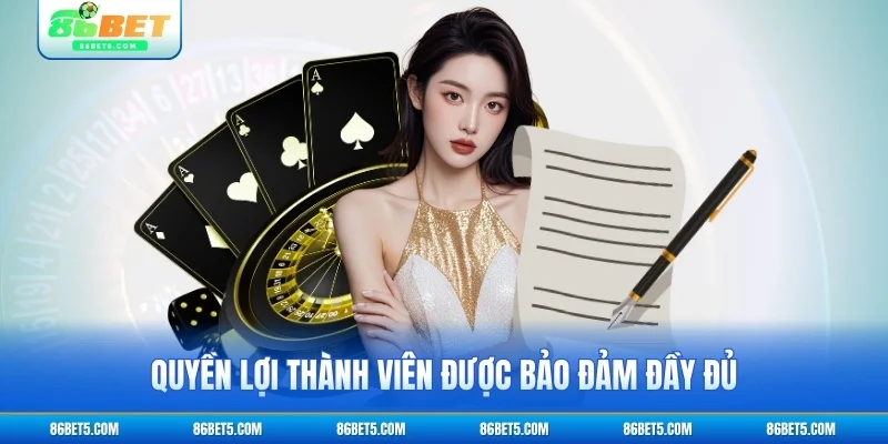 Quyền lợi thành viên được bảo đảm đầy đủ