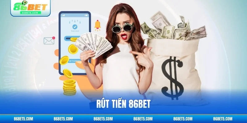 rút tiền 86bet