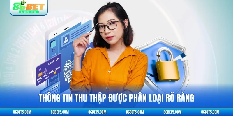 Thông tin thu thập được phân loại rõ ràng